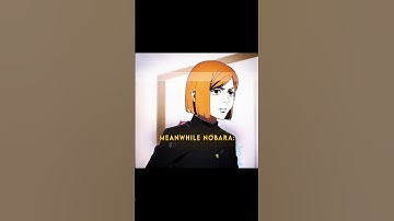 Meanwhile Nobara 😅 #jjk #nobara #megumi #toji #yuji #gojo #sukuna #anime #edit