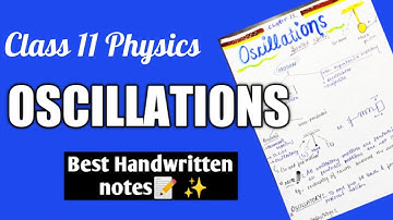 Oscillations (S.H.M) | Class 11 | Physics | Chapter 14 | Best Handwritten Notes | JEE / NEET