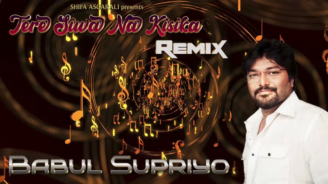 Tere Siva Na Kisi Ka Banoonga Remix  Babul Supriyo  Shifa Asgarali  Subcribe Free press on 