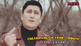 Farrux Raimov-Kimlarni Kimligin Korib Turibman