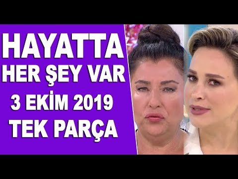 Hayatta Her Şey Var 3 Ekim 2019 - YouTube