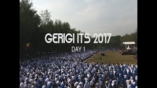 GERIGI ITS 2017 : Day 1