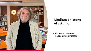 &#39;Meditación sobre el estudio&#39;, con Fernando Bárcena y Santiago Satrústegui