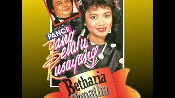 Betharia Sonatha ft. Pance - Yang Selalu Kusayang