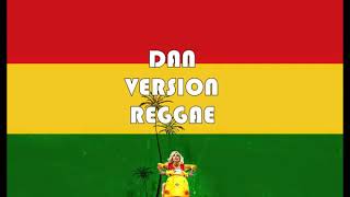 DAN - (SHEILA ON SEVEN)  REGGAE VERSION