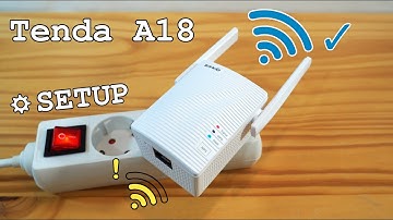 Tenda A18 Wi-Fi Extender • Unboxing, installation, configuration and test
