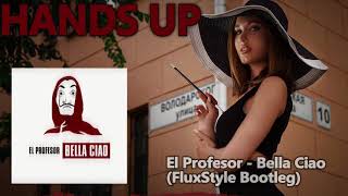 El Profesor - Bella Ciao (FluxStyle Bootleg) [HANDS UP]