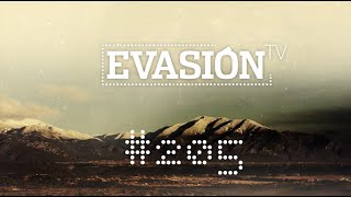 Programa EVASION TV - 205