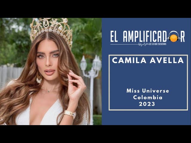 Entrevista Camila Avella - Miss Universe Colombia 2023