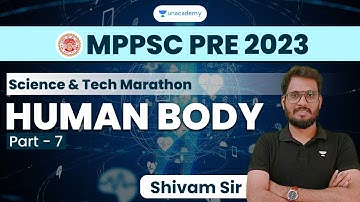 MPPSC PRE | Science & Tech Marathon Class | HUMAN BODY | Part VII | MPPSC Prelims 2023 | Shivam Sir