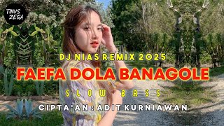 DJ FAEFA DOLA BANAGOLE REMIX TERBARU 2025 | CIPT. ADIT KURNIAWAN