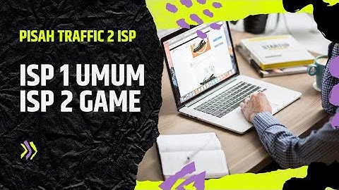 PISAH TRAFFIC 2 ISP || UMUM DAN GAME ONLINE || AISYAH WIRELESS TUTORIAL