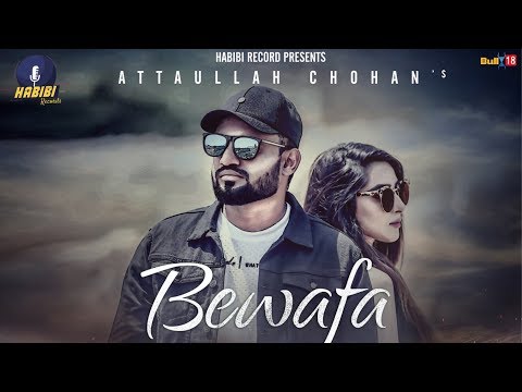 bewafa-(official-video)-|-attaullah-chohan-|-latest-punjabi-songs-2019-|-habibi-records