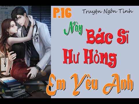 Video P16 - Hiểu Lầm, Đều Là Hiểu Lầm Mà Thôi - Này Bác Sĩ... - youtube