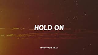 Chord Overstreet - Hold On (Music Video Lyrics)