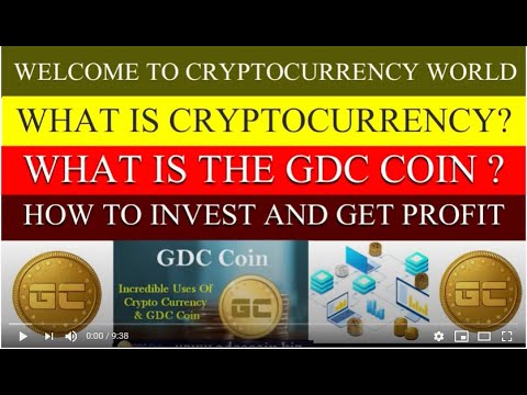 ಕ್ರಿಪ್ಟೋಕರೆನ್ಸಿ ಎಂದರೇನು?BLOCKCHAIN TECHNOLOGY|GDC COIN ಬಗ್ಗೆ ಮಾಹಿತಿ|INVEST ಹೇಗೆ?GDC COIN INFORMATION