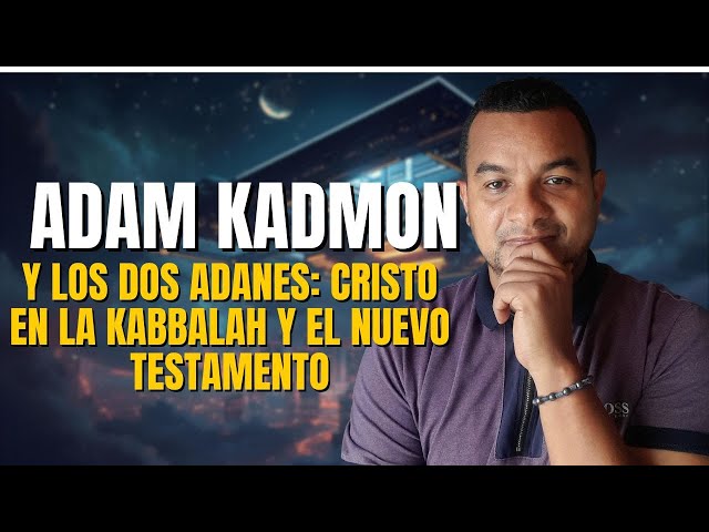 Adam Kadmón y el Cristo: El Plano Arquetípico del Hombre Celestial