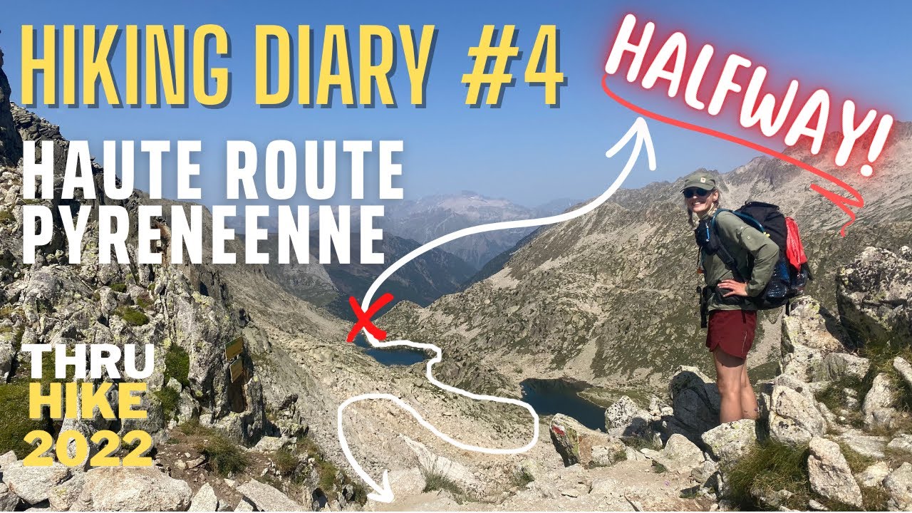 HRP THRUHIKE 2022 HIKING DIARY 4 PYRENEES YouTube