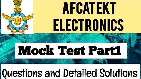 AFCAT 2021 EKT Electronics Mock Test Part1| AFCAT EKT Electronics Questions and Answers| AFCAT 2020