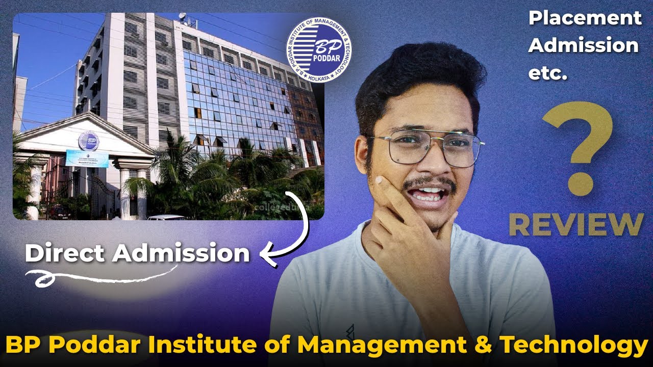 BP Poddar Institute of Management and Technology Review | Campus | Placement | Direct Admission