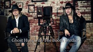 The Booth Brothers Ghost Exploration Tour 2018