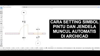 CARA BUAT SIMBOL KUSEN PINTU DAN JENDELA MUNCUL AUTOMATIS DI ARCHICAD