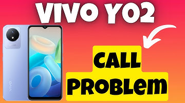 Vivo Y02 Call Problem || Call Issue || Incoming /outgoing