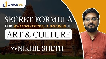 Secret Formula for writing perfect answer to Art and Culture question in UPSC | Nikhil Sheth