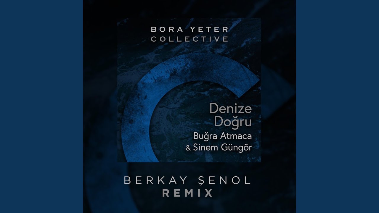 Ver Denize Doğru (Berkay Şenol Remix) en YouTube