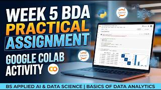 Week 5 BDA Practical Assignment on Google Colab| BS in Applied AI & Data Science