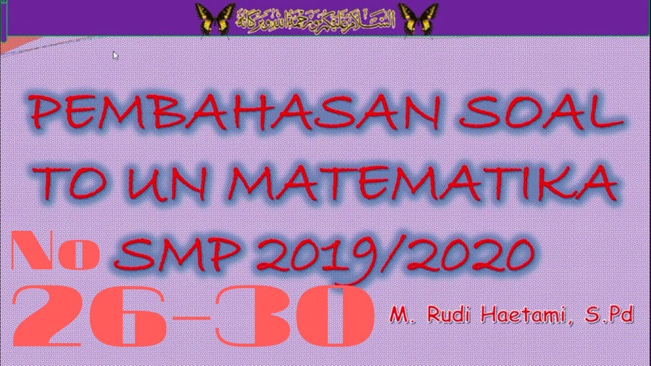 Pembahasan Soal TO UN Matematika SMP Tahun 2020 No 26 30 Pembahasan Soal TO UN Matematika SMP Tahun 2020 No 26 30