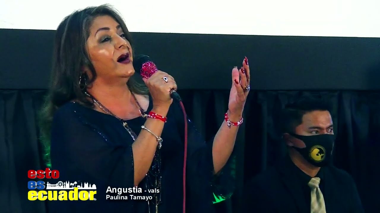ANGUSTIA   VALS PERUANO   PAULINA TAMAYO