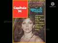 Capítulo 14 de &quot;María Antonia&quot; historia seriada con VERÓNICA CASTRO.