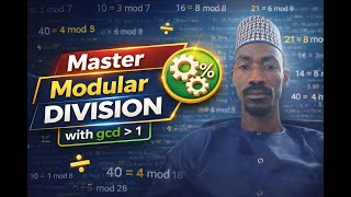 Modular Arithmetics division with gcd greater than 1 part 3