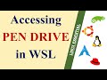 How to Access Pen Drive from Windows Sub-System for Linux