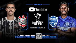 🔴 CORINTHIANS X BARRA AO VIVO E COM IMAGENS DIRETO DA NEO QUÍMICA ARENA; PRÉ-JOGO DA COPA DO BRASIL