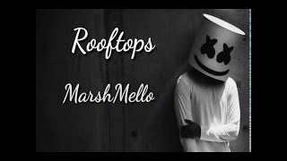 Marshmello - Rooftops || Lyrics