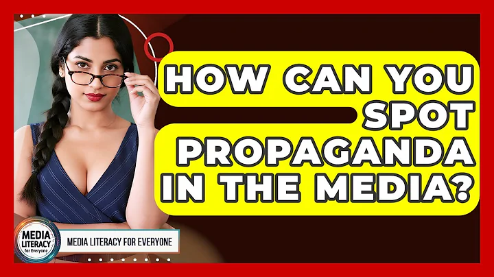 How Can You Spot Propaganda In The Media? - Media Literacy For Everyone