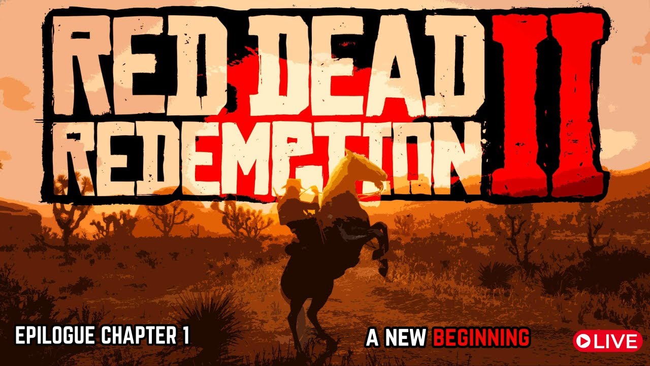 Red Dead Redemption 2 LIVE | Epilogue Chapter 1: John Marston’s New ...