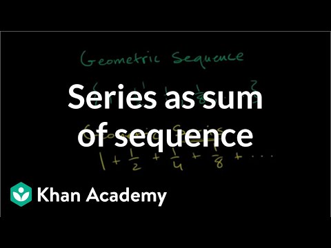 Series as sum of sequence | Sequences, series and induction | Precalculus | Khan Academy