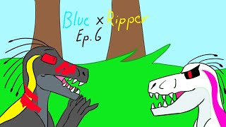 Blue x Ripper\/Indoraptor Ep 6 \\