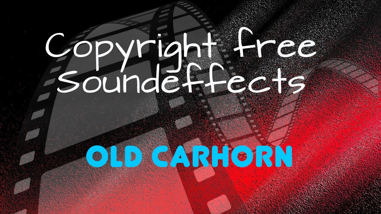 Essential Sound Effects ( old car horn ) YouTube