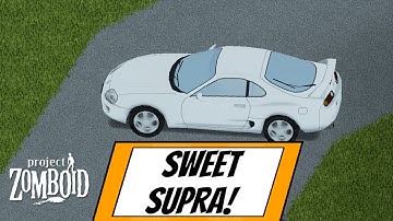 Toyota Supra! Project Zomboid Mod Showcase