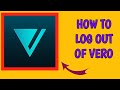 How to log out of vero true social app 2022