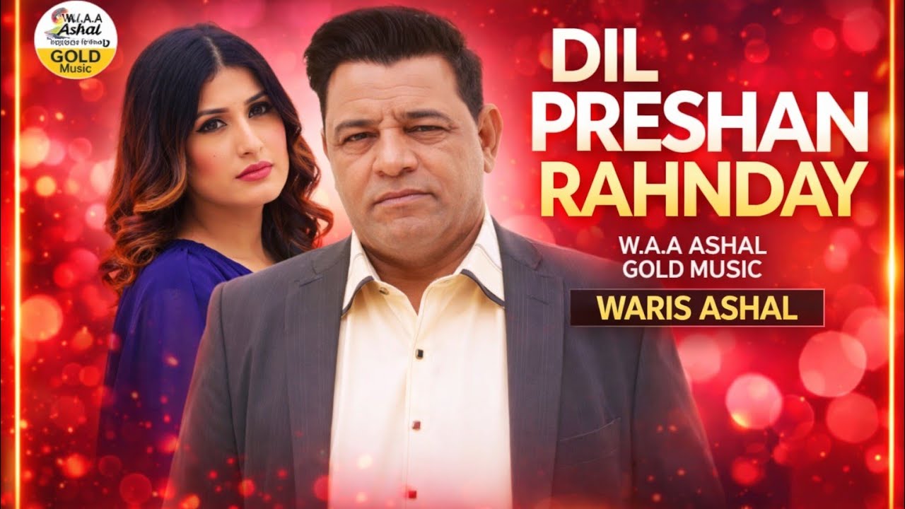 Dil Preshan Randay | Official Song | Waris Ashal
