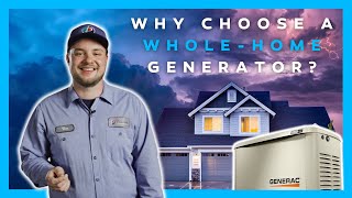 WHY CHOOSE A WHOLE-HOME GENERATOR? | Product Overview