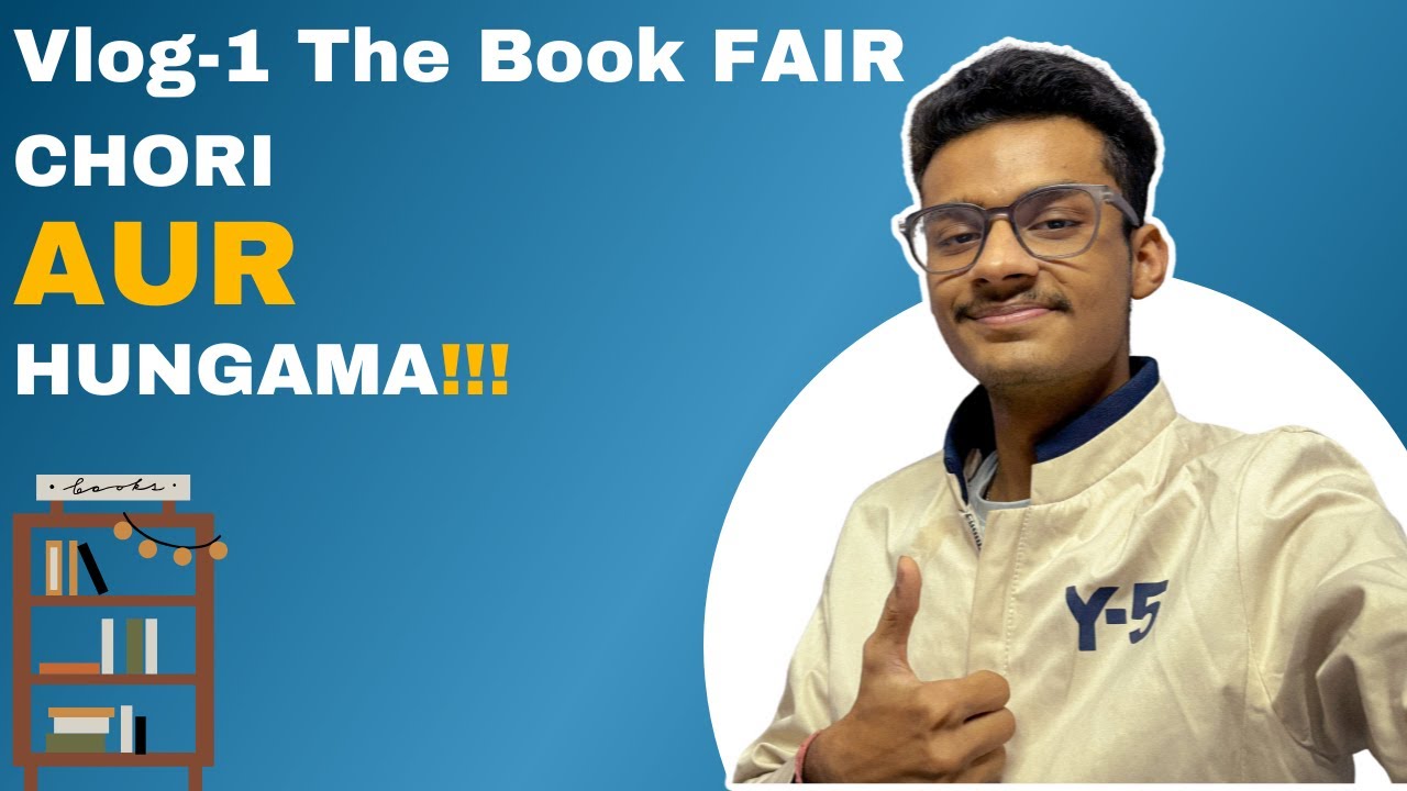 Vlog-1 The Book Fair, Chori Aur Hungama