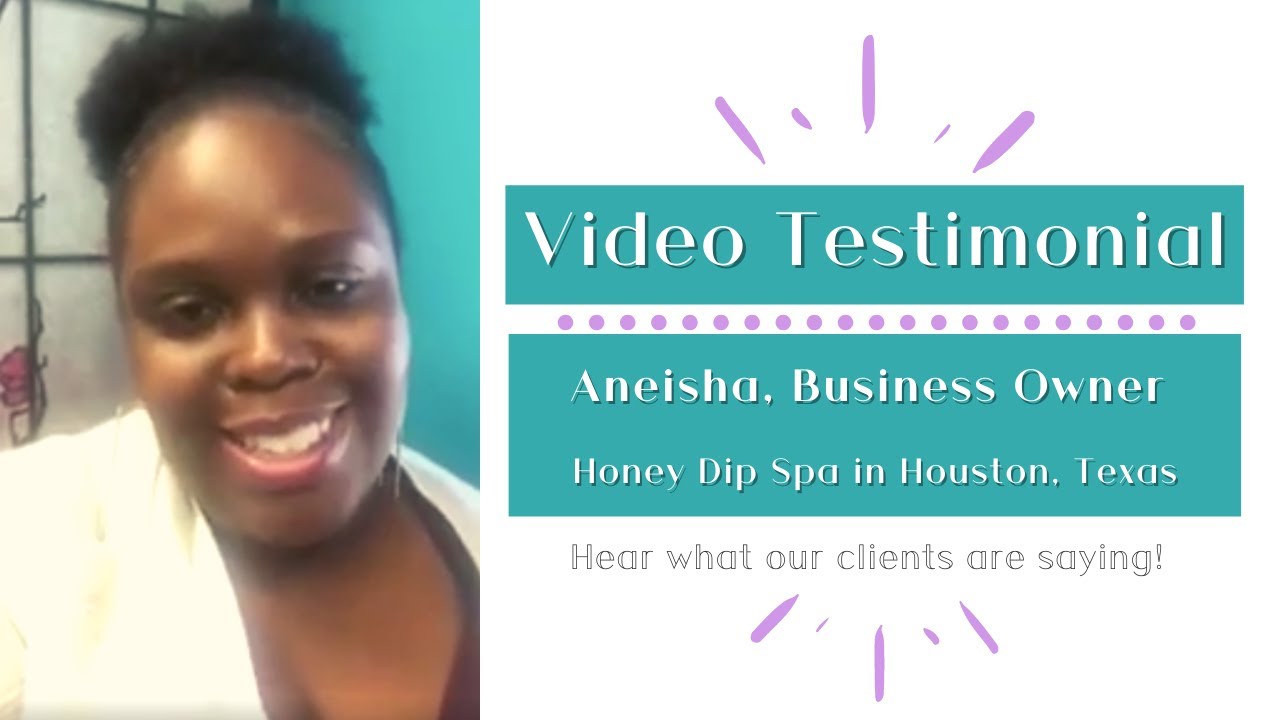 Video Testimonial from Aneisha Muhammad, Owner of Honey Dip Spas