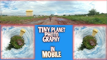 How to take little planet/Tiny planet or 360 Image any mobile
