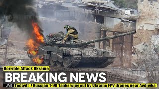 Today (May 30 2024) 7 Russian T-90 Tanks wipe out by Ukraine FPV drones near Avdiivka